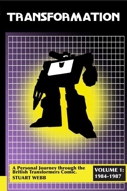 Transformation: A Personal Journey Through the British Transformers Comic