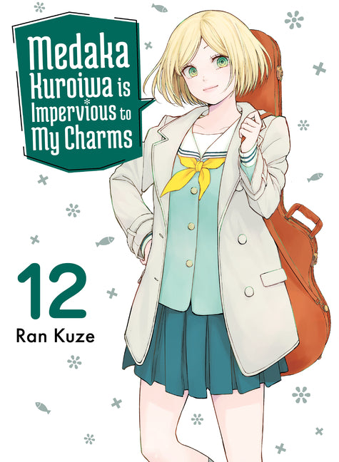 Medaka Kuroiwa Is Impervious to My Charms
