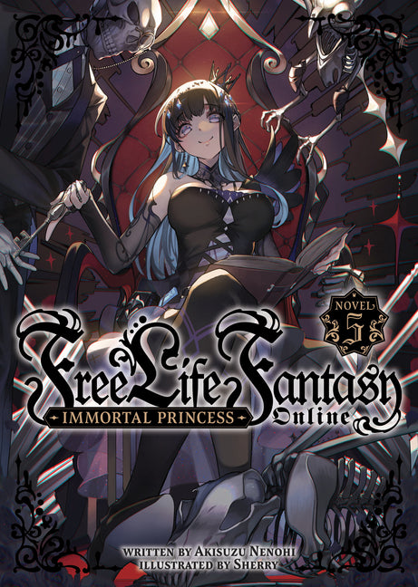 Free Life Fantasy Online: Immortal Princess (Light Novel)