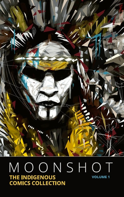 Moonshot: The Indigenous Comics Collection