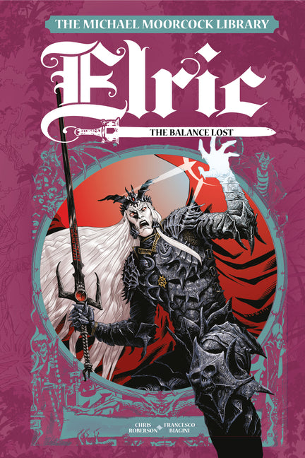 The Michael Moorcock Library Elric: The Balance Lost