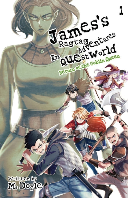 James's Ragtag Adventures in Questworld (Light Novel)