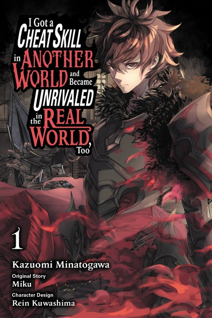 I Got a Cheat Skill in Another World and Became Unrivaled in the Real World, Too (Light Novel)
