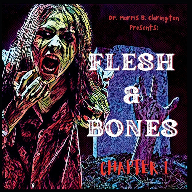 Flesh & Bones