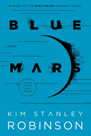 [MARS TRILOGY] RED MARS, GREEN MARS [and] BLUE MARS.