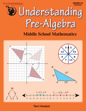 Understanding Pre-Algebra Workbook - Middle School Mathematics (Grades 6-8)