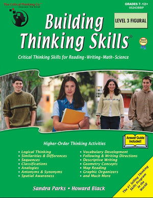 Building Thinking Skills Level 3 Figural Workbook - Critical Thinking Skills for Reading, Writing, Math, & Science (Grades 7-12)
