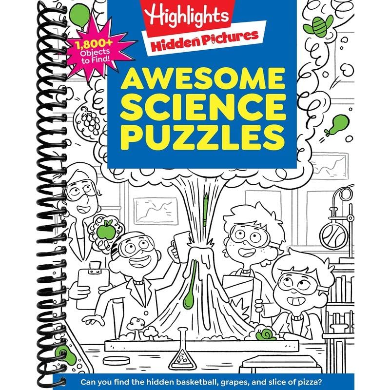 Awesome Science Puzzles: Find and Seek 100+ Science Hidden Picture Puzzles for Kids 6+, Highlights Puzzle Book for Kids (Highlights Hidden Pictures)