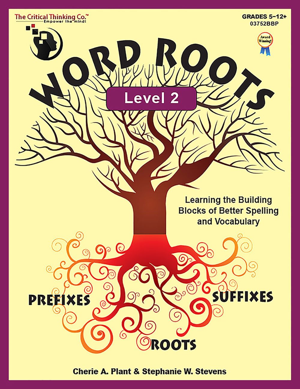 The Critical Thinking Word Roots Level 2 School Workbook