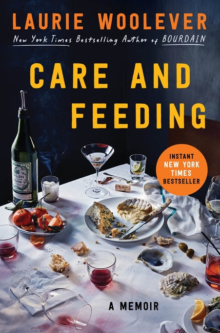 Care and Feeding: A Memoir