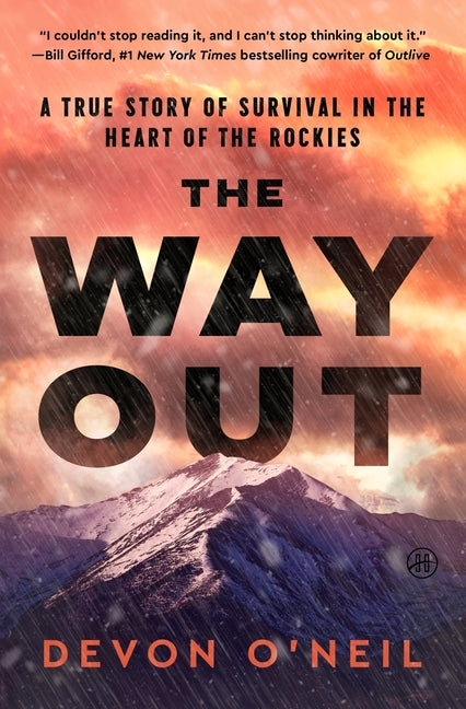 The Way Out: A True Story of Survival in the Heart of the Rockies