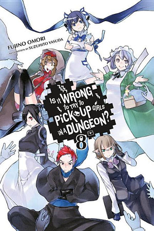 Is It Wrong to Try to Pick Up Girls in a Dungeon?, Vol. 8 (Light Novel)
