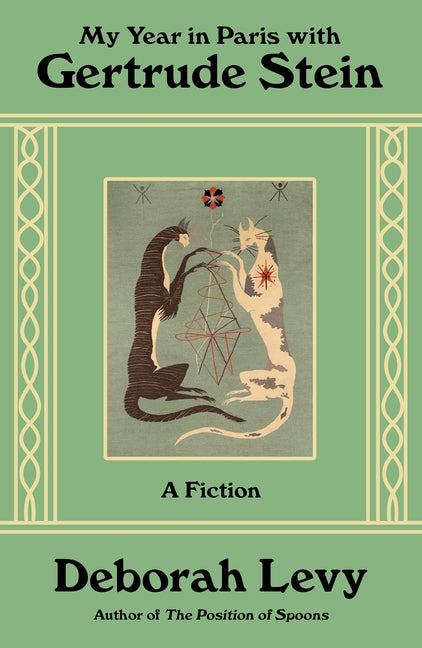 My Year in Paris with Gertrude Stein: A Fiction