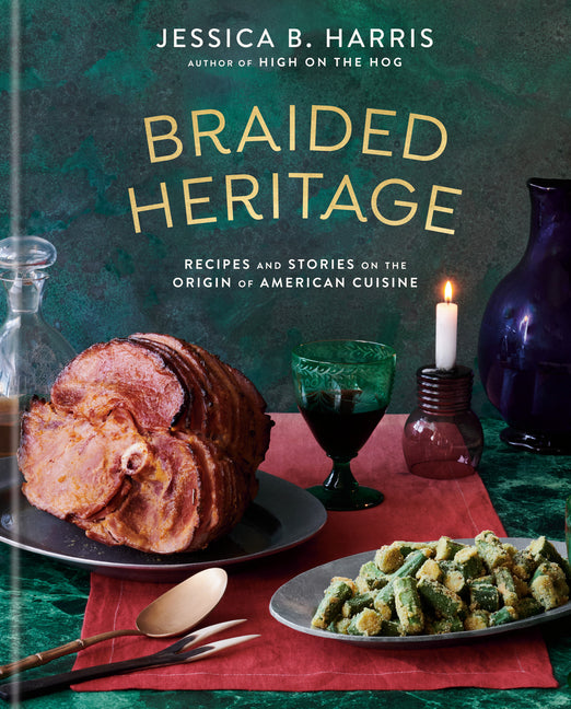 Braided Heritage: Recipes and Stories on the Origin of American Cuisine