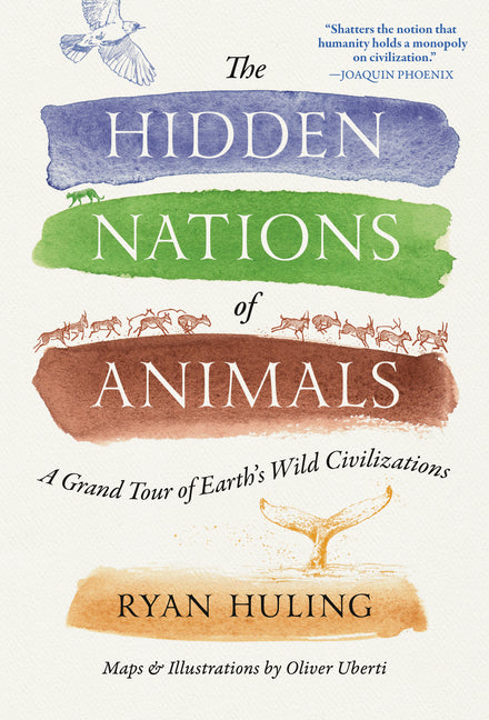 The Hidden Nations of Animals: A Grand Tour of Earth's Wild Civilizations