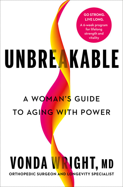 Unbreakable: A Woman's Guide to Aging with Power