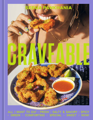 Craveable: All I Want to Eat [A Cookbook]