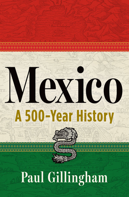 Mexico: A 500-Year History