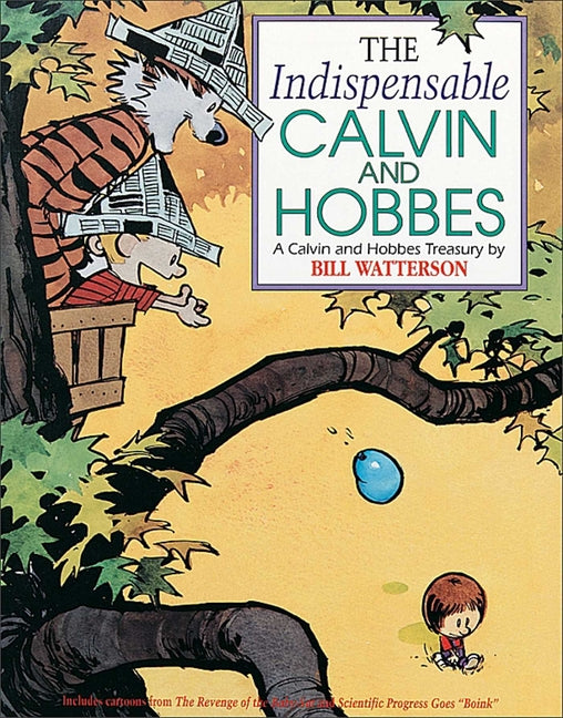 The Indispensable Calvin and Hobbes: A Calvin and Hobbes Treasury Volume 3