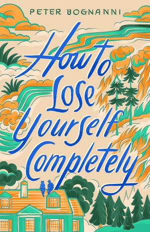 How to Lose Yourself Completely