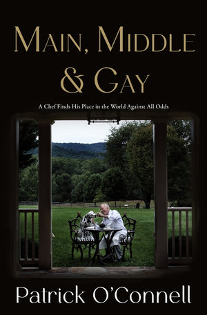 Main, Middle & Gay: A Chef Finds His Place in the World Against All Odds