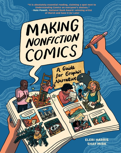 Making Nonfiction Comics: A Guide for Graphic Narrative