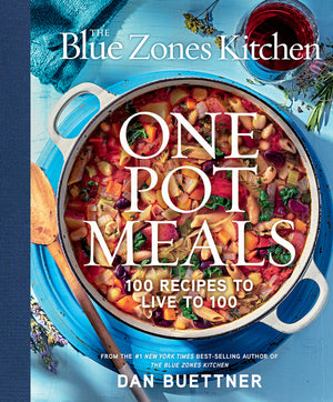 The Blue Zones Kitchen: One Pot Meals: 100 Recipes to Live to 100