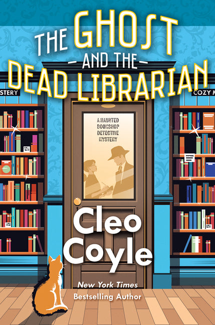 The Ghost and the Dead Librarian (A Haunted Bookshop Detective Mystery)