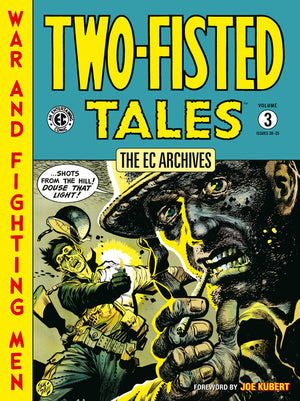The EC Archives: Two-Fisted Tales Volume 3