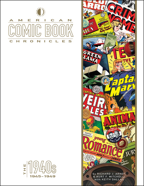 American Comic Book Chronicles: The 1940s: 1945-1949