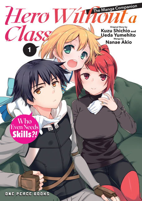 Hero Without a Class Volume 1: Who Even Needs Skills?!