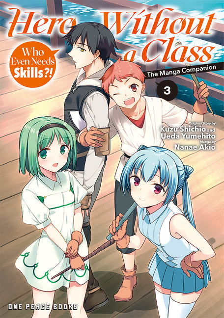 Hero Without a Class Volume 3: Who Even Needs Skills?!