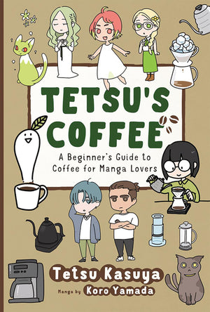 Tetsu's Coffee: A Beginner's Guide to Coffee for Manga Lovers
