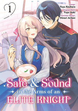Safe & Sound in the Arms of an Elite Knight: Volume 1 (Manga)