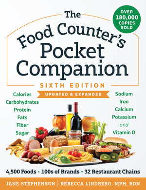 The Food Counter's Pocket Companion, Sixth Edition: Calories, Carbohydrates, Protein, Fats, Fiber, Sugar, Sodium, Iron, Calcium, Potassium, and Vitamin D-
