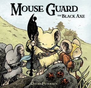 Mouse Guard Volume 3: The Black Axe
