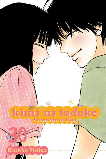 Kimi Ni Todoke: From Me to You, Vol. 30