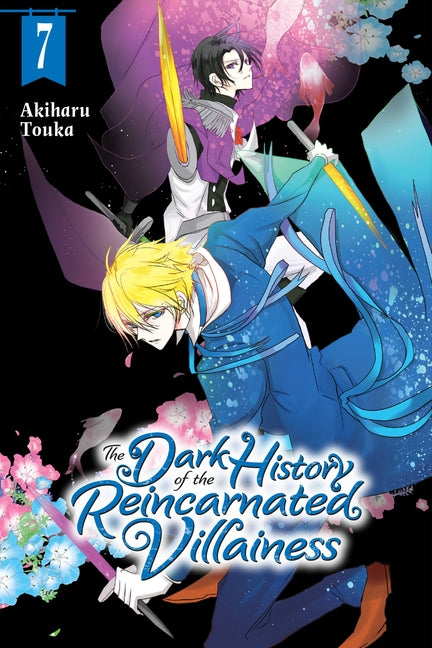 The Dark History of the Reincarnated Villainess, Vol. 7: Volume 7