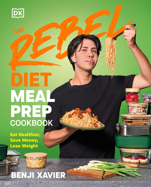 The Rebel Diet Meal Prep Cookbook: Eat Healthier, Save Money, Lose Weight