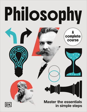 Philosophy a Complete Course: Master the Essentials in Simple Steps