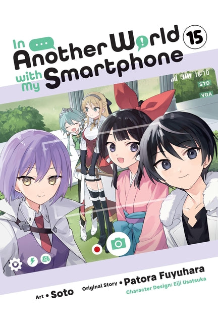 In Another World with My Smartphone, Vol. 15 (Manga): Volume 15