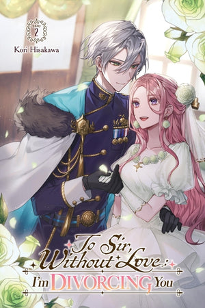To Sir, Without Love: I'm Divorcing You I, Part 2 (Light Novel): Volume 2