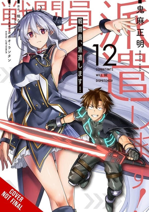 Combatants Will Be Dispatched!, Vol. 12 (Manga)