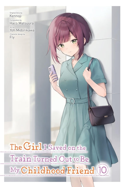 The Girl I Saved on the Train Turned Out to Be My Childhood Friend, Vol. 10 (Manga): Volume 10