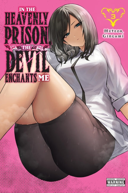 In the Heavenly Prison, the Devil Enchants Me, Vol. 3