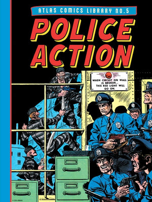 The Atlas Comics Library No. 5: Police Action