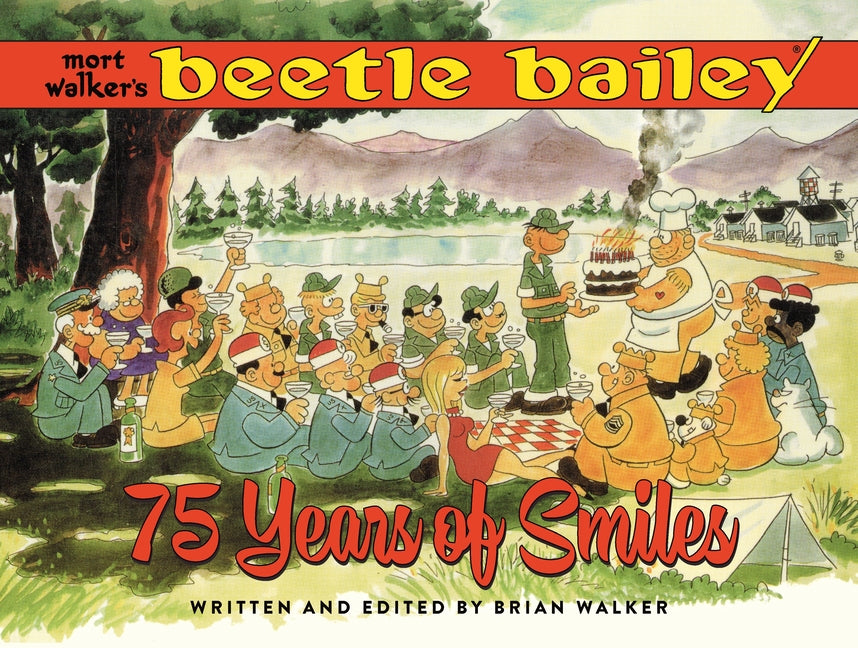 Mort Walker's Beetle Bailey: 75 Years of Smiles
