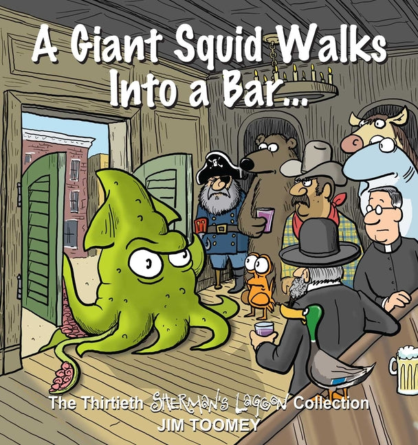 A Giant Squid Walks Into a Bar . . .: The Thirtieth Sherman's Lagoon Collection Volume 30
