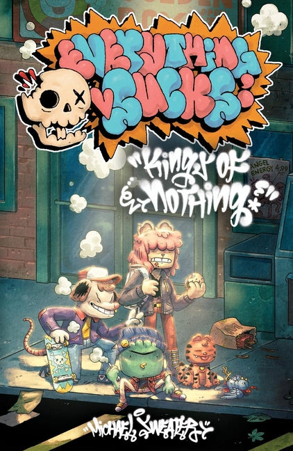 Everything Sucks: Kings of Nothing: The Complete Everything Sucks Collection
