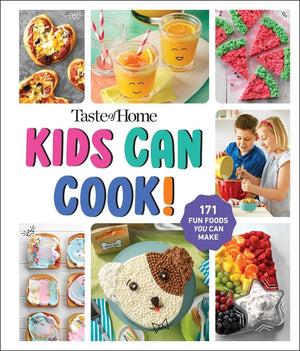 Taste of Home Kids Can Cook!: 171 Easy Recipes Spiral Bound Kids Cookbook with Skill Levels and No Bake Options